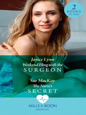cover image of Weekend Fling With the Surgeon / the Nurse's Secret